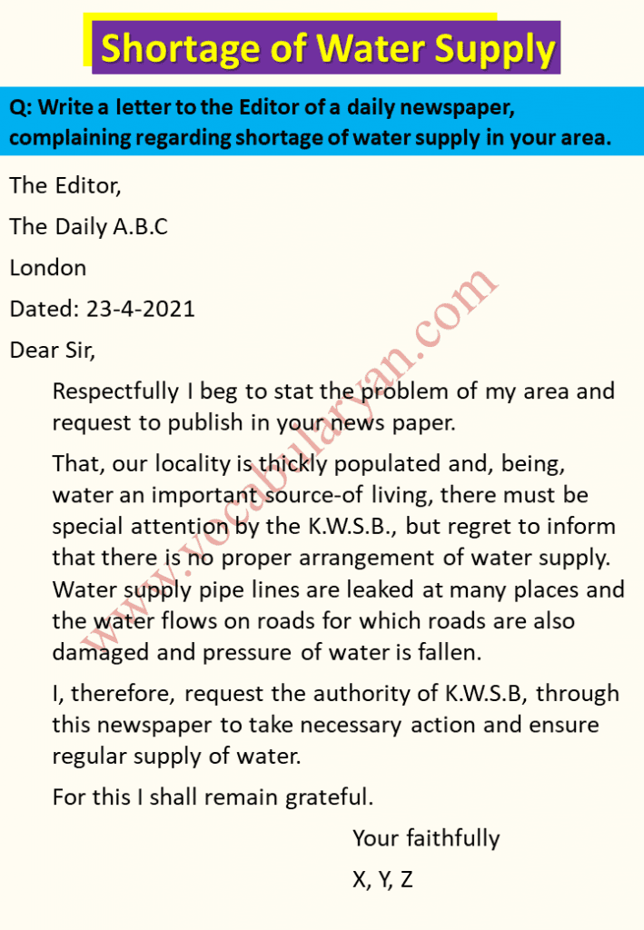 Write a letter to the Editor of a daily newspaper, complaining regarding shortage of water supply in your area.