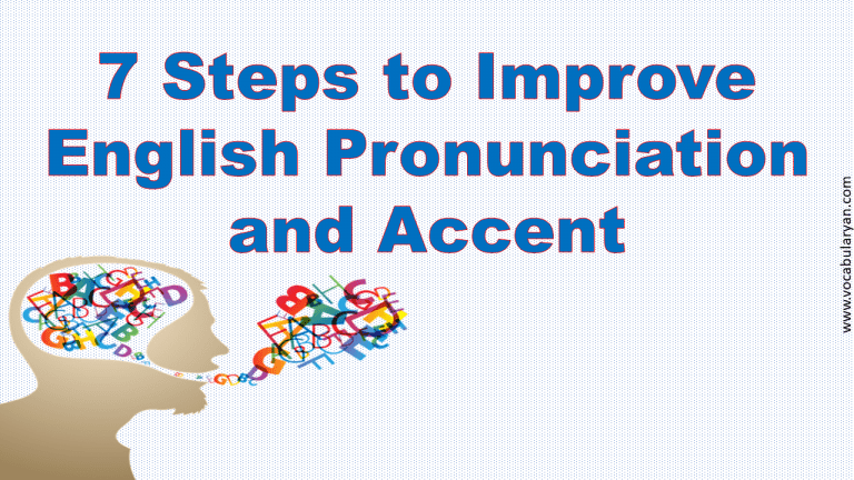 7 Steps to Improve English Pronunciation and Accent – VocabularyAN