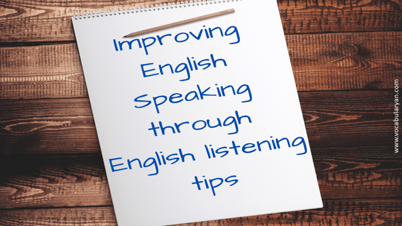 Improve English Speaking through English Listening